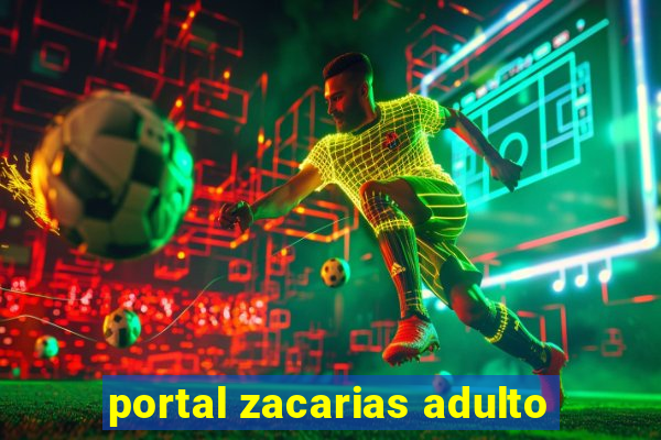 portal zacarias adulto